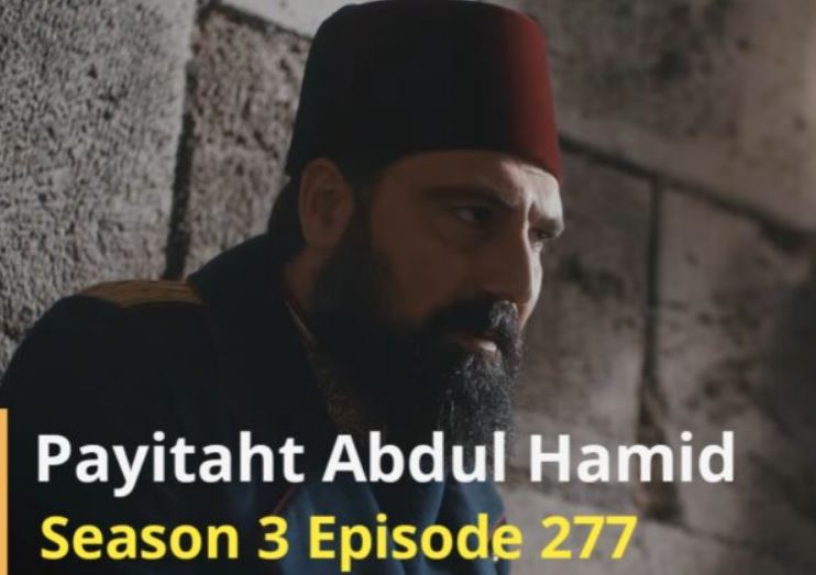 Recent,Sultan Abdul Hamid Episode 277 in urdu by PTV,Sultan Abdul Hamid,Sultan Abdul Hamid by newfatimablog,Payitaht abdul hamid in urdu ptv,Sultan Abdul Hamid Episode 277 in urdu avsseries,