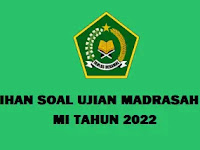 LATIHAN SOAL UJIAN MADRASAH (UM) MI TAHUN 2022