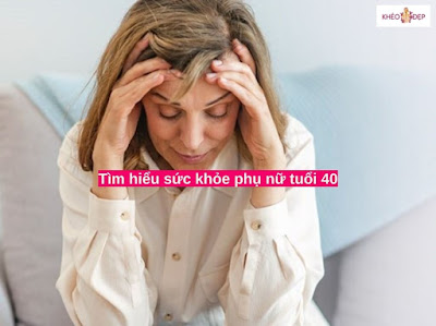 sức khỏe phụ nữ tuổi 40?