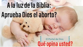 Aprueba Dios el aborto? 