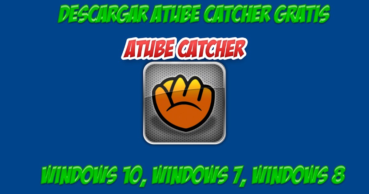 Midn4644: Como descargar atube catcher para windows 10 