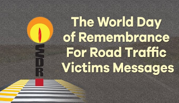 Remembrance For Road Traffic Victims Day Wishes, Quotes, Messages, Captions, Greetings, Images