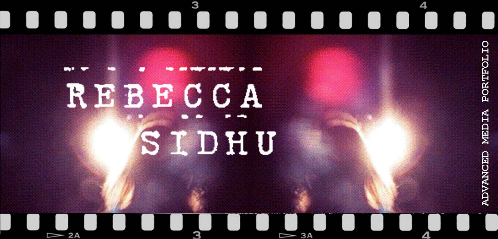 Rebecca Sidhu's Advanced Media Portfolio