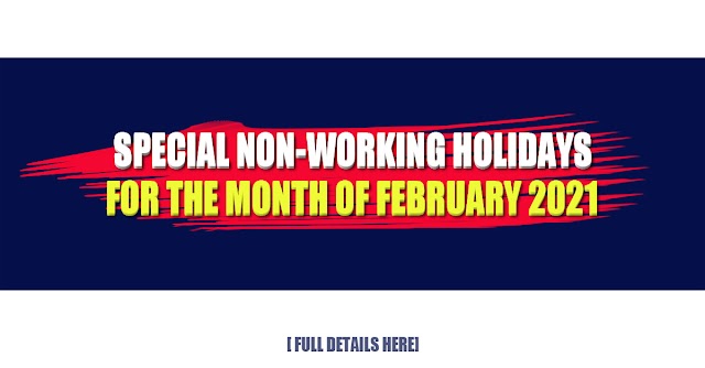 SPECIAL NON-WORKING HOLIDAYS FOR THE MONTH OF FEBRUARY 2021