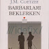 J.M. Coetzee - Barbarları Beklerken