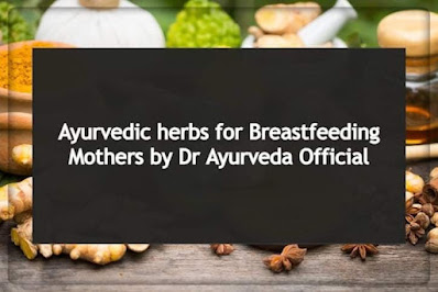 Ayurveda Herbs for Breastfeeding Mothers