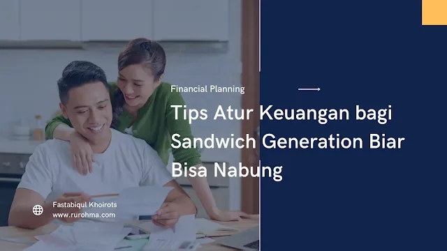 Tips Atur Keuangan bagi Sandwich Generation Biar Bisa Nabung