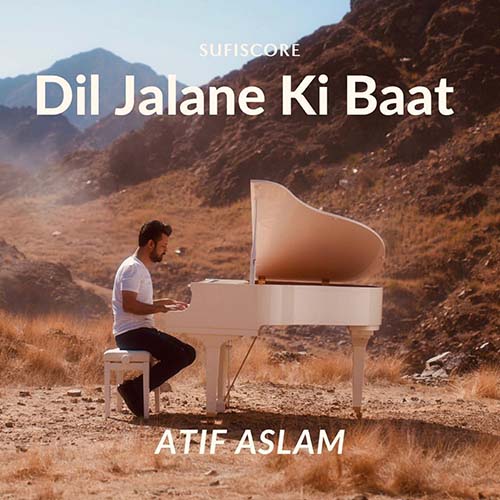 Dil Jalane Ki Baat Lyrics - Atif Aslam