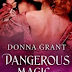 Dangerous Magic by Donna Grant Book 