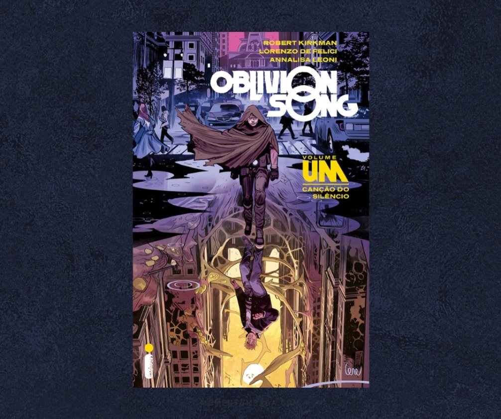 Resenha: Oblivion Song, de Robert Kirkman, Lorenzo De Felici e Annalisa Leoni