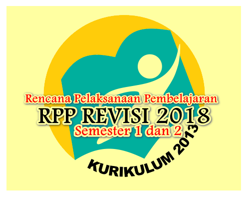 RPP Kelas X, XI, XII Semester 1 dan 2 Kurikulum 2013 Revisi 2018