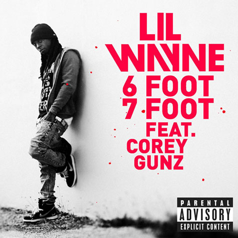 Lil Wayne 6 Foot 7 Foot Lil Wayne 6 Foot 7 Foot album art. SINGLE COVER: Lil 