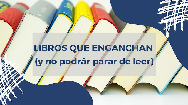 lista de libros que enganchan y no parar de leer