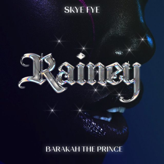 AUDIO | Barakah The Prince & Skye Fye – Rainey | Download
