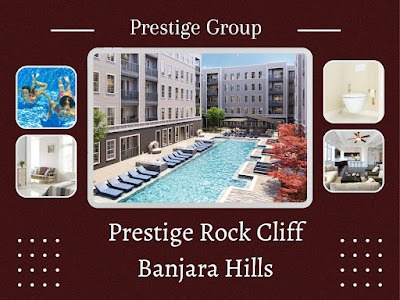 Prestige Rock Cliff Banjara Hills