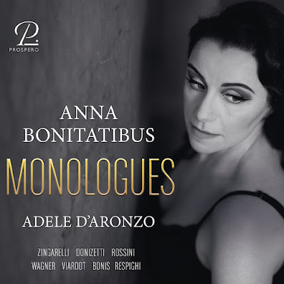 Monologues - Zingarelli, Donizetti, Rossini, Wagner, Viardot, Mel Bonis, Respighi; Anna Bonitatibus, Adele d'Aronzo; Prospero