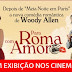 Promoçâo:Concorra a convites do filme PARA ROMA COM AMOR