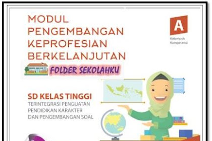 DOWNLOAD MODUL PKB SD KELAS TINGGI EDISI REVISI 2018 KK-A, KK-B, KK-C, KK-D, KK-E, KK-F, KK-J