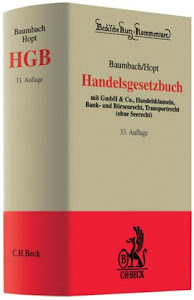 Handelsgesetzbuch: mit GmbH & Co., Handelsklauseln, Bank- und Börsenrecht, Transportrecht (ohne Seerecht) (Beck'sche Kurz-Kommentare, Band 9)