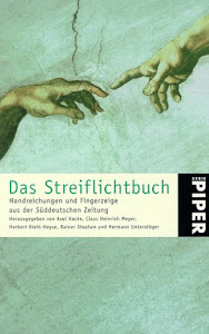 Das Streiflichtbuch. Handreichungen und Fingerzeige aus der Süddeutschen Zeitung
