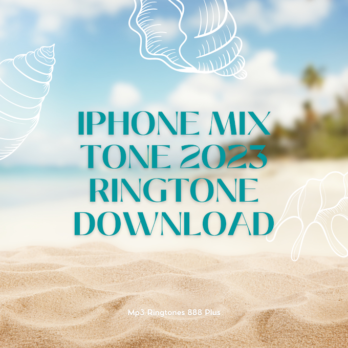 Get Ready for the Future: Download the Best iPhone Mix Tone 2023