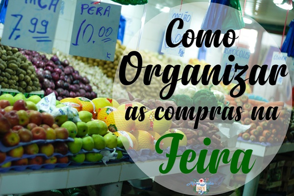 Como Organizar as Compras de Alimentos na Feira