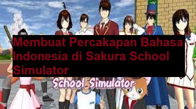 Cara Mengubah Bahasa di Sakura School Simulator