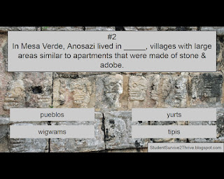 In Mesa Verde, Anosazi lived in _____, villages with large areas similar to apartments that were made of stone & adobe. Answer choices include: pueblos, yurts, wigwams, tipis