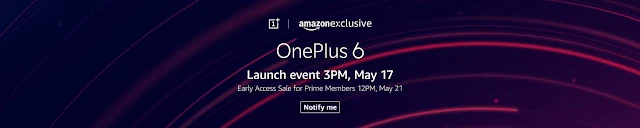 OnePlus Confirmed OnePlus 6 Launch Date, Specs and Price