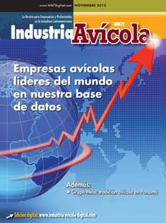 Industria Avicola. La revista de la avicultura latinoamericana - Noviembre 2012 | ISSN 0019-7467 | TRUE PDF | Mensile | Professionisti | Tecnologia | Distribuzione | Pollame | Mangimi
Established in 1952, Industria Avìcola is the premier Latin American industry publication serving commercial poultry interests.
Published in Spanish, Industria Avìcola is the region's only monthly poultry publication reaching an audience of 10,000+ poultry professionals in 40 countries.
Industria Avìcola founded and continues to administer the prestigious Latin American Poultry Hall of Fame.