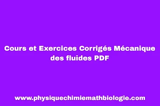Cours et Exercices Corrigés Mécanique des fluides PDF