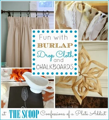 CONFESSIONS OF A PLATE ADDICT Fun with Burlap, Drop Cloth and Chalkboards CONFESSIONS OF A PLATE ADDICT Fun with Burlap, Drop Cloth and Chalkboards