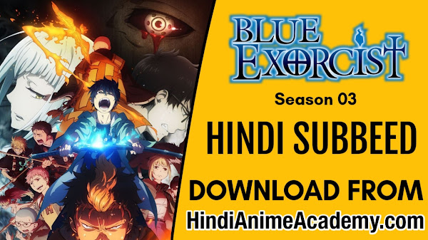 Blue Exorcist Season 3 in Hindi Sub {2/12} || Ao No Exorcist in Hindi Subbed