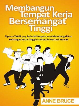 membangun tempat kerja bersemangat tinggi