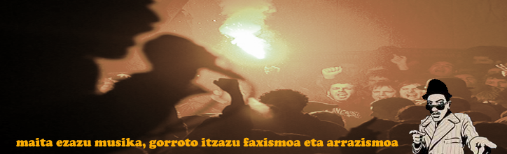 Maite ezazu musika gorroto itzazu faxismoa eta arrazakeria