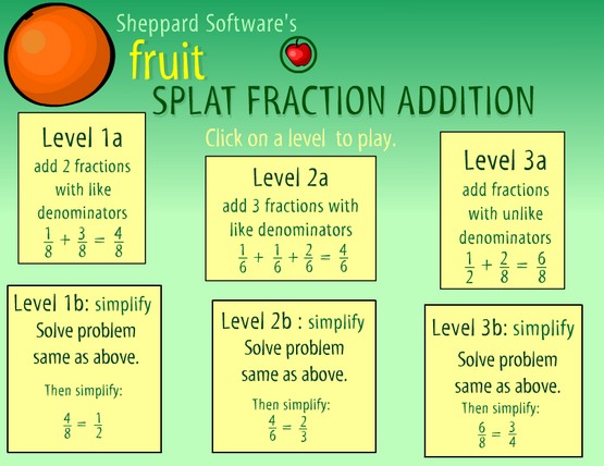 http://www.sheppardsoftware.com/mathgames/fractions/FruitShootFractionsAddition.swf