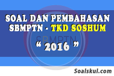 soal sbmptn tkd soshum 2016