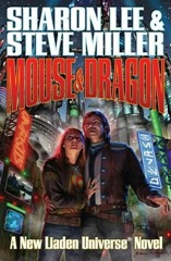 Lee, Sharon and Miller, Steve - Liaden 13 - Mouse and Dragon