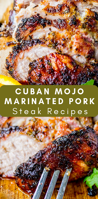 Cuban Mojo Marinated Pork Steak Recipes