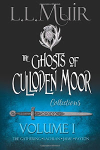 The Ghosts of Culloden Moor, Volume I