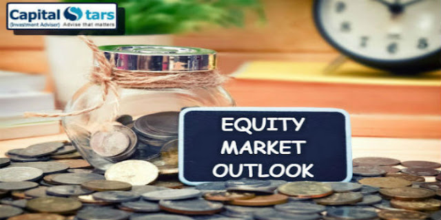Capitalstars Updates:Equity Market Outlook 