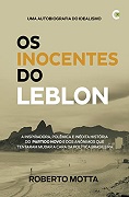 Os Inocentes do Leblon - Roberto Motta