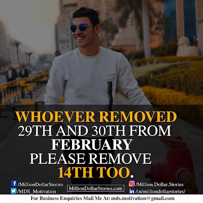 WHOEVER REMOVED 29TH AND 30TH FROM FEBRUARY PLEASE REMOVE 14TH TOO.