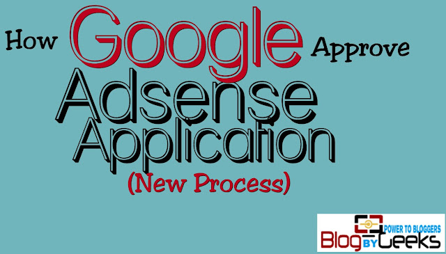 How google approve Adsense applications (new process)