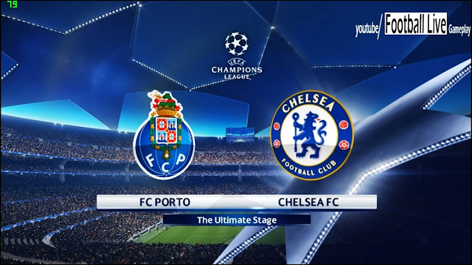 Watch Live Stream Match: FC Porto vs Chelsea (UEFA CHAMPIONS LEAGUE)