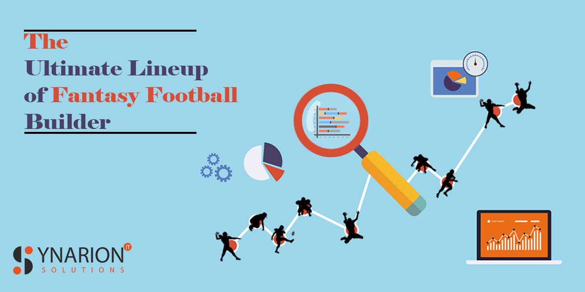 The Ultimate Lineup of Fantasy Football Builder