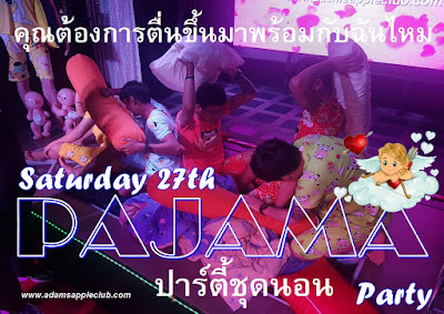 Wake up with me! PAJAMA Party Adams Apple Club Chiang Mai