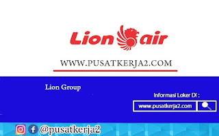 Lowongan Kerja Lulusan SMA SMK Lion Air Group April 2022