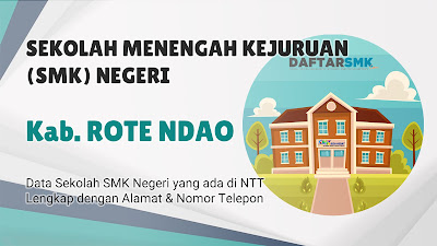 Daftar SMK Negeri di Kab. Rote-Ndao Nusa Tenggara Timur