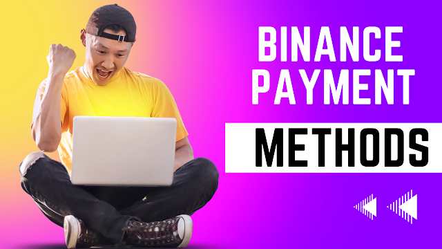 how to use different binance payment methods